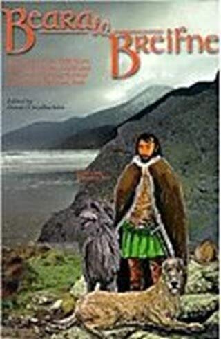 9781870592093: Beara to Breifne the story of the 1600 Irish Wars, the Fall of the south and the Great Fighting Retreat of Donal O'Sullivan Bere, Introduction and original Account By Aodh De Blacam. New edition Prepared, edited and Published By Donal O Siodhachain