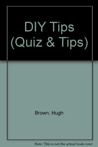 D.I.Y. Tips (Quiz and Tips Series) (9781870596398) by Brown, H.L.; Brown, M.E>