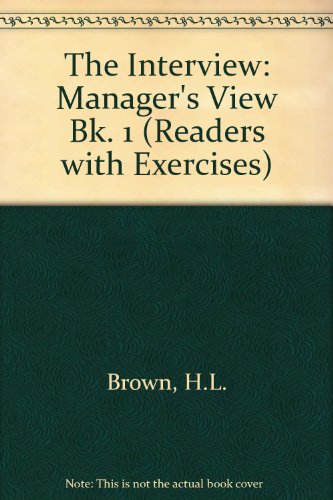 The Interview: The Manager's View (Readers with Exercises) (Bk. 1) (9781870596862) by Hugh:Brown Brown Margaret