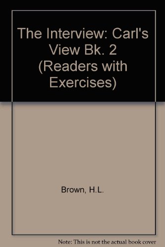 The Interview: Carl's View (Readers with Exercises) (Bk. 2) (9781870596879) by Hugh:Brown Brown Margaret