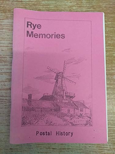 Stock image for Rye Memories. The Postal History of Rye. for sale by The London Bookworm