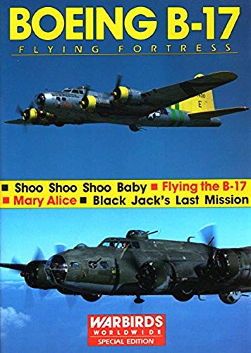 9781870601177: Warbirds Worldwide: Boeing B-17 Flying Fortress/Special Edition