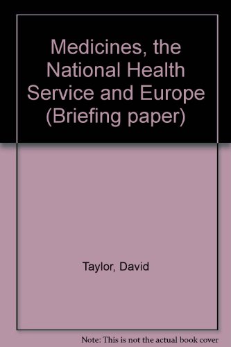 Medicines, the NHS, and Europe: Balancing the public's interests (Briefing paper) (9781870607209) by [???]