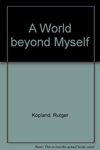 Beispielbild fr A WORLD BEYOND MYSELF: SELECTED POEMS. (SIGNED) zum Verkauf von Any Amount of Books