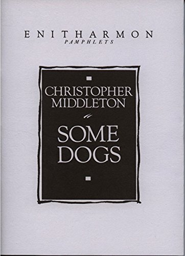 Stock image for Some Dogs (Enitharmon Pamphlets) (a numbered first printing) for sale by S.Carter