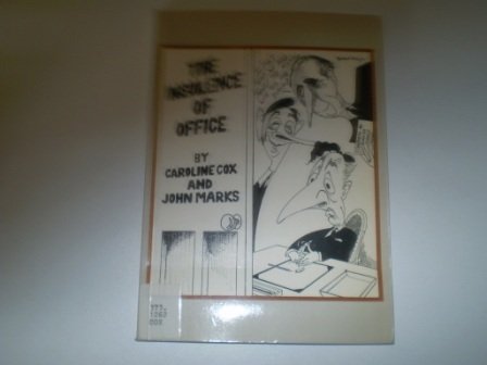 Insolence of Office (9781870626354) by Caroline Cox; John Marks