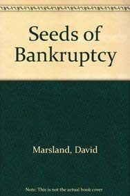 Seeds of Bankruptcy