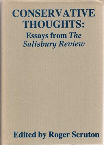 9781870626552: Conservative Thoughts: Essays from the "Salisbury Review"