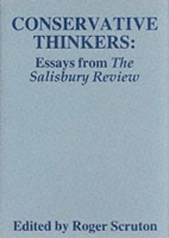 Stock image for Conservative Thinkers: Essays from the Salisbury Review for sale by Phatpocket Limited