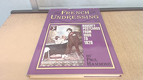 9781870630221: FRENCH UNDRESSING: Naughty Postcards from 1900 to 1920