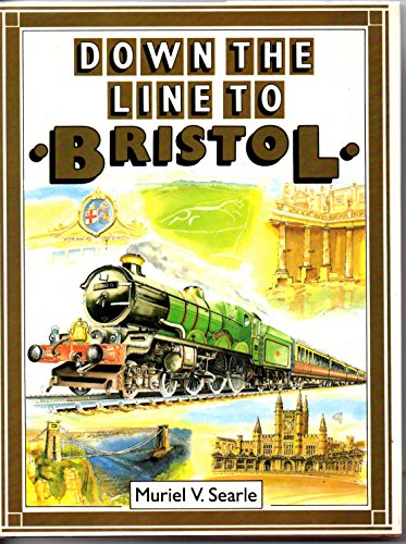 Stock image for Down the Line to Bristol for sale by AwesomeBooks