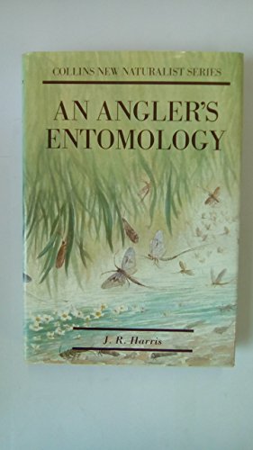 Stock image for An Angler's Entomology (Collins New Naturalist Series) for sale by WorldofBooks