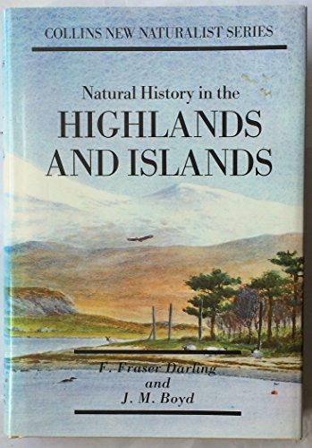 Imagen de archivo de Natural History in the Highlands and Islands (Collins New Naturalist Series) a la venta por WorldofBooks