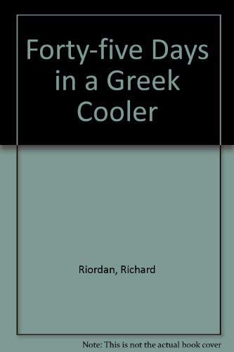 9781870638036: 45 Days in a Greek Cooler