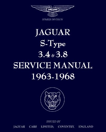 Imagen de archivo de Jaguar S-Type 3.4 & 3.8 1963-1968 (Official Workshop Manual): Publication No. J34 (Official Workshop Manuals) a la venta por Bestsellersuk