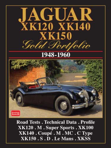 Jaguar XK120 . XK140 . XK150 . 1948-1960 - Clarke, R.M>