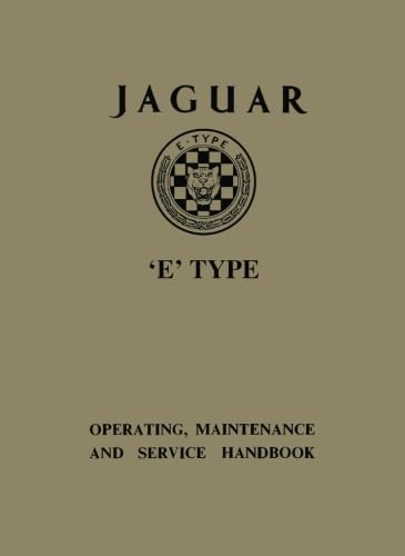 Beispielbild fr JAGUAR E TYPE OPERATING, MAINTENANCE AND SERVICE HANDBOOK Official Owners' Handbooks zum Verkauf von PBShop.store US