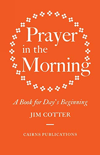 Stock image for Prayer in the Morning: A Book for Day's Beginning for sale by WorldofBooks