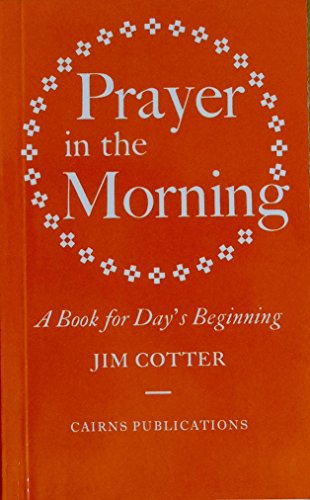 Stock image for Prayer in the Morning: A Book for Day's Beginning for sale by WorldofBooks