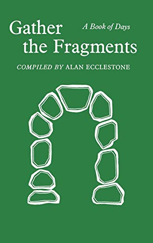 Stock image for Gather the Fragments: A Book of Days for sale by WorldofBooks