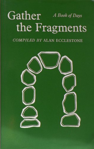 Beispielbild fr Gather the Fragments: A Book of Days zum Verkauf von WorldofBooks