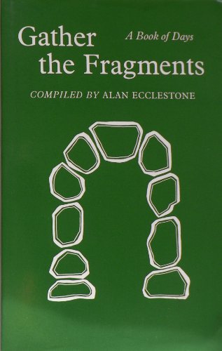 Stock image for Gather the Fragments: A Book of Days for sale by AwesomeBooks