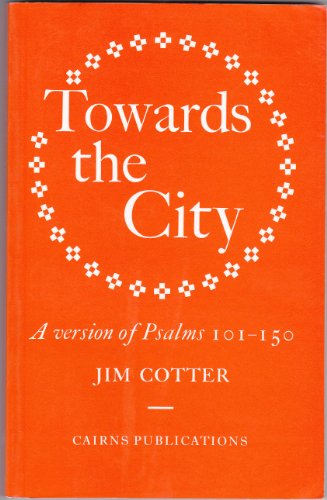 9781870652193: Towards the City: A Version of Psalms 101-150