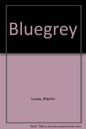 Bluegrey (9781870653404) by Martin Lucas