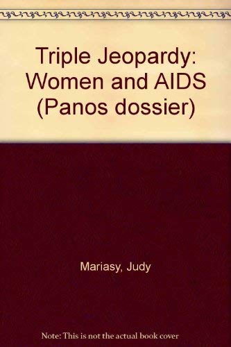 9781870670203: Triple Jeopardy: Women and AIDS: 4 (Panos dossier)