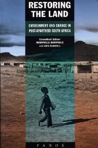 Stock image for Restoring the Land: Environment and Change in Post-Apartheid South Africa for sale by Shadow Books