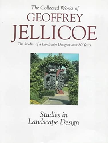 Imagen de archivo de Geoffrey Jellicoe: "Gardens and Design", "Gardens of Europe: Pre-war Studies, Critical and Creative - The Guelph Lectures" v. 2: The Studies of a Landscape Designer Over 80 Years: 002 a la venta por Daniel Ahern Books