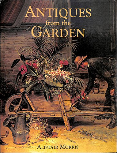 Stock image for Antiques from the Garden for sale by WorldofBooks