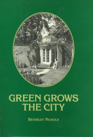 Beispielbild fr Green Grows the City : The Story of a London Garden zum Verkauf von Better World Books