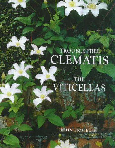 Trouble-free Clematis: Viticellas - Howells, John