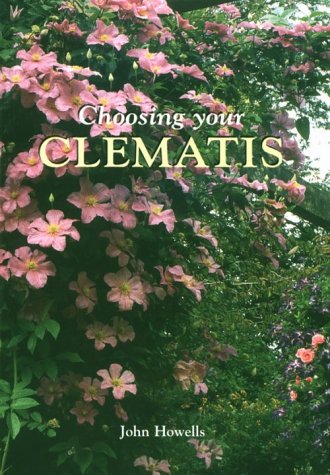 9781870673372: Choosing Your Clematis /anglais