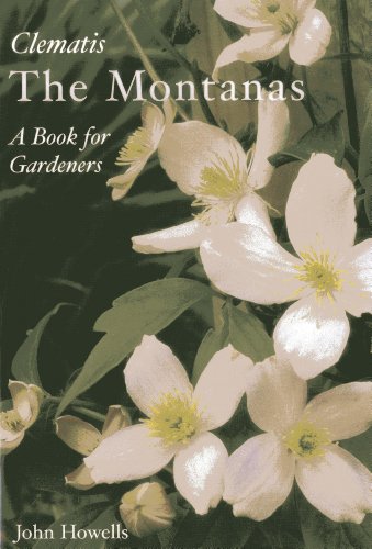 Imagen de archivo de Clematis: The Montanas a la venta por ThriftBooks-Atlanta