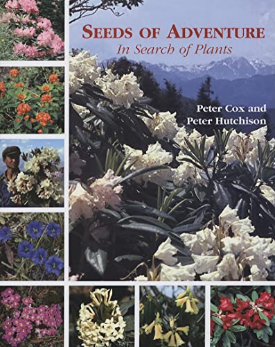 Stock image for Seeds of Adventure: In Search of Plants for sale by HPB-Red