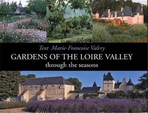 Imagen de archivo de Gardens of the Loire Valley a la venta por AwesomeBooks