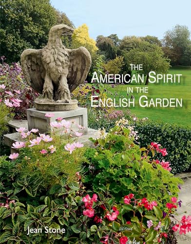 Beispielbild fr The American Spirit in the English Garden zum Verkauf von WorldofBooks