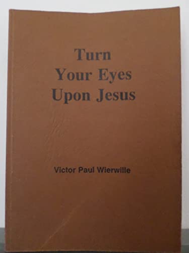 Beispielbild fr Turn your eyes upon Jesus zum Verkauf von GoldBooks
