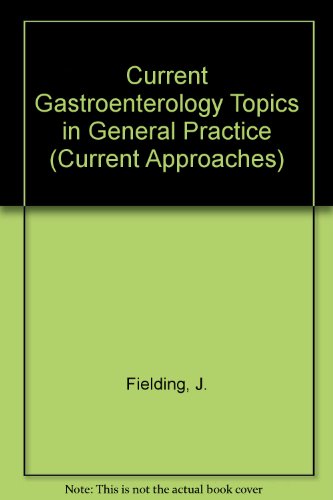 Beispielbild fr Current Approaches: Current Gastroenterology Topics in General Practice zum Verkauf von PsychoBabel & Skoob Books