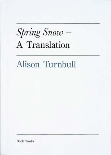 Beispielbild fr Spring Snow - A Translation zum Verkauf von Marcus Campbell Art Books