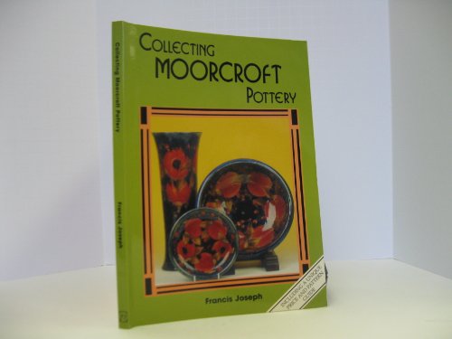 Collecting Moorcroft Pottery (9781870703161) by Francis Joseph