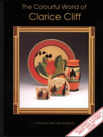 Beispielbild fr The Colourful World of Clarice Cliff zum Verkauf von WorldofBooks