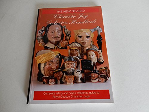 Beispielbild fr The Character Jug Collectors' Handbook: A Complete Guide to All Royal Doulton Character Jugs zum Verkauf von AwesomeBooks