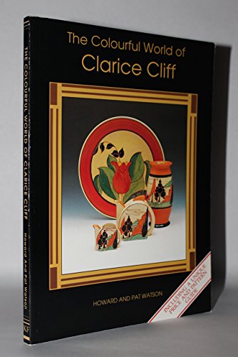 Stock image for The Colorful World of Clarice Cliff for sale by Better World Books Ltd