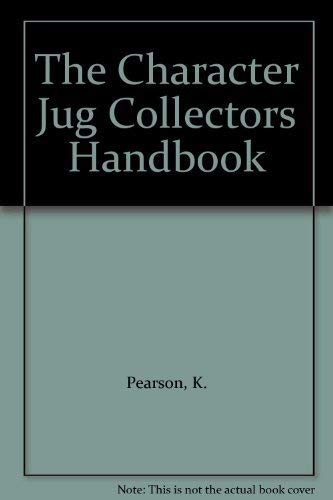 Stock image for The Character Jug Collectors Handbook for sale by Montclair Book Center
