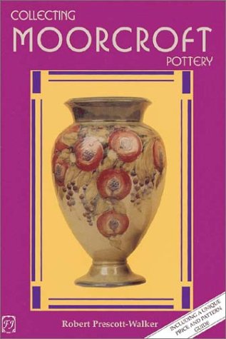 Beispielbild fr Collecting Moorcroft Pottery: A Colour Guide with Valuations zum Verkauf von WorldofBooks