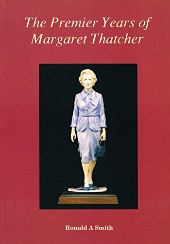 Beispielbild fr The Premier Years of Margaret Thatcher zum Verkauf von Reuseabook