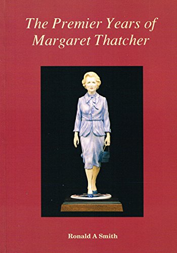 Stock image for The Premier Years of Margaret Thatcher for sale by Reuseabook